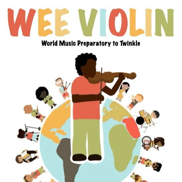 Wee Violin: World Music Preparatory to Twinkle